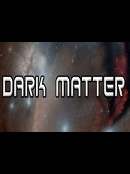 Buy Dark Matter Steam Key Default Title Steam key – fast digital delivery | Volt Keys