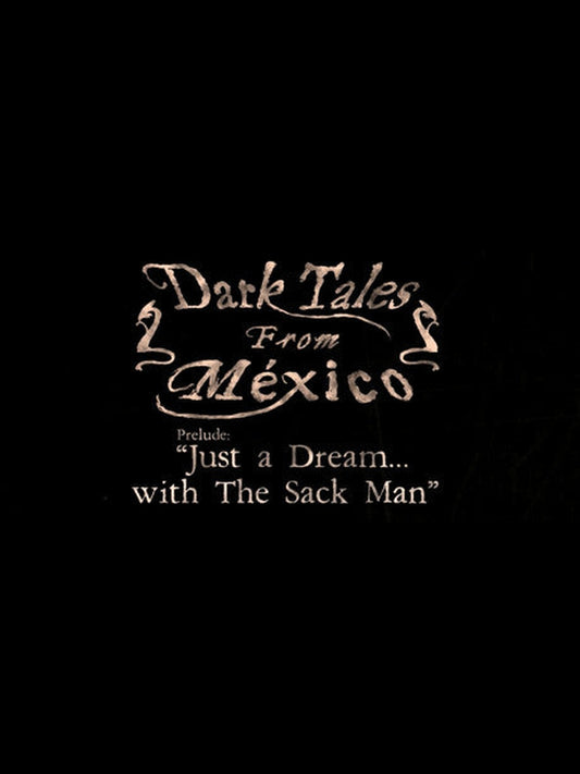 Buy Dark Tales from México: Prelude. Just a Dream... with The Sack Man Steam Key Default Title Steam key – fast digital delivery | Volt Keys