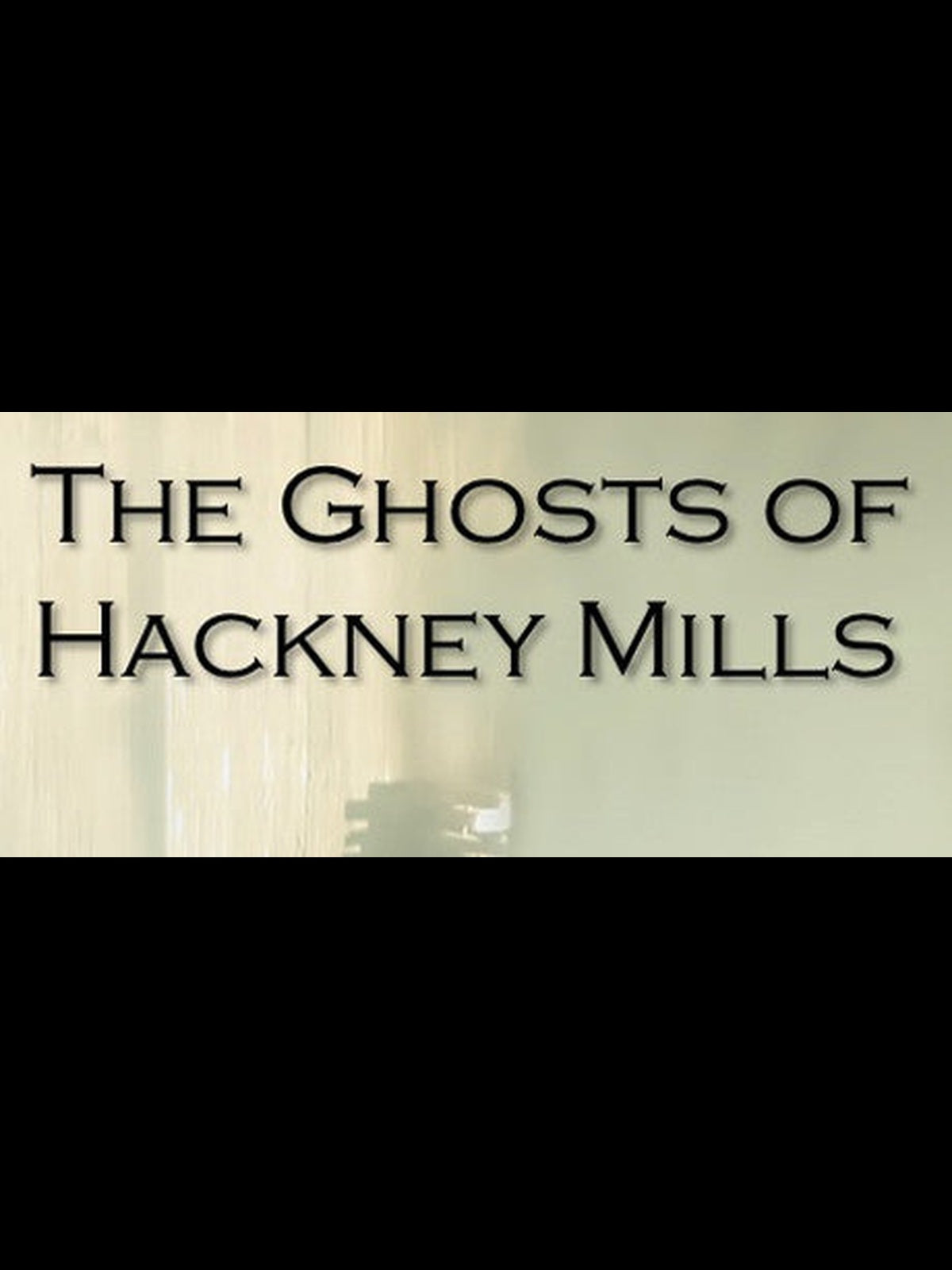 Buy The Ghosts of Hackney Mills PC Steam Key Default Title Steam key – fast digital delivery | Volt Keys