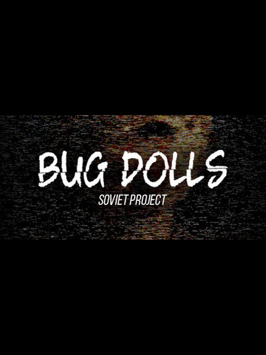 Buy Bug Dolls: Soviet Project Steam Key Default Title Steam key – fast digital delivery | Volt Keys