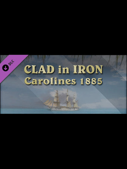 Buy Clad in Iron: Philippines 1898 - Carolines 1885 DLC Steam Key Default Title Steam key – fast digital delivery | Volt Keys