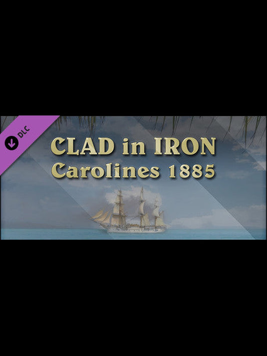 Buy Clad in Iron: Philippines 1898 - Carolines 1885 DLC Steam Key Default Title Steam key – fast digital delivery | Volt Keys