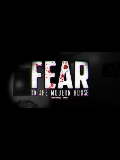 Buy Fear in The Modern House - CH2 Steam Key Default Title Steam key – fast digital delivery | Volt Keys