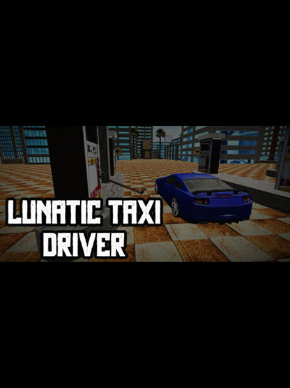 Buy Lunatic Taxi Driver Steam Key Default Title Steam key – fast digital delivery | Volt Keys