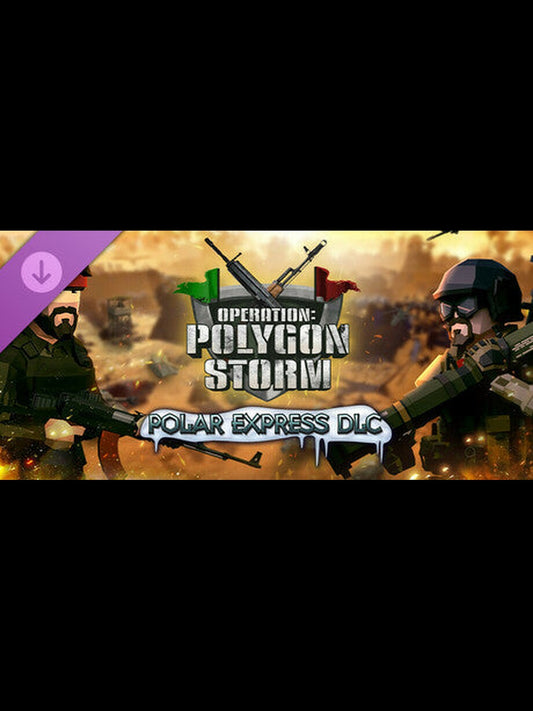 Operation: Polygon Storm - Polar Express DLC PC Steam Key