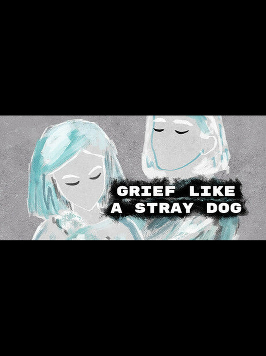 Grief like a stray dog PC Steam Key