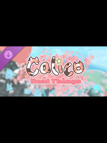 Calico - Neat Things DLC PC Steam Key