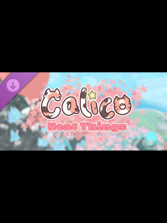 Calico - Neat Things DLC PC Steam Key