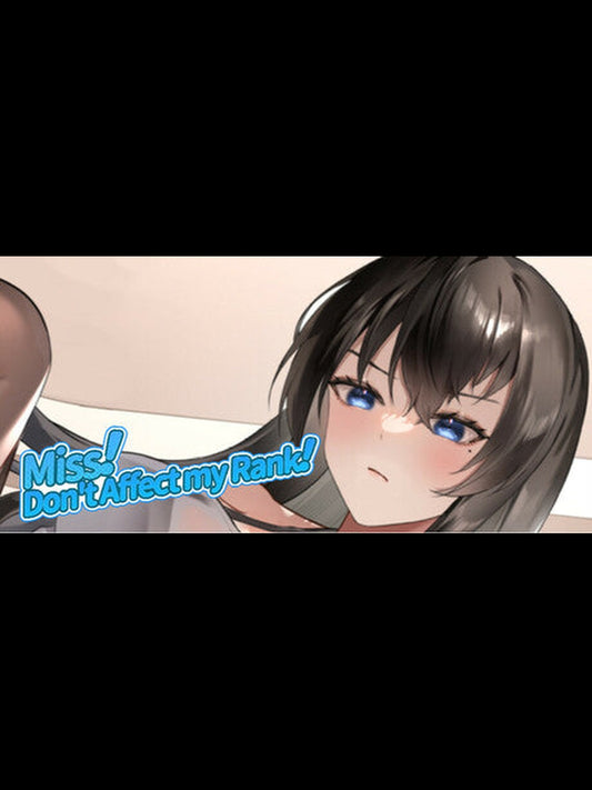 Miss! Don't Affect my Rank PC Steam Key