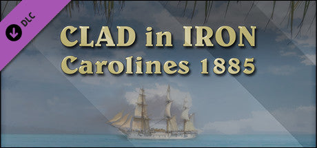 Buy Clad in Iron: Philippines 1898 - Carolines 1885 DLC Steam Key Default Title Steam key – fast digital delivery | Volt Keys