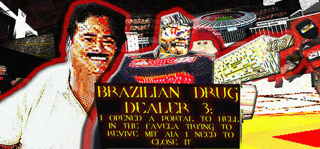 BRAZILIAN DRUG DEALER 3: I OPENED A PORTAL TO HELL IN THE FAVELA TRYING TO REVIVE MIT AIA I NEED TO CLOSE IT PC Steam Key