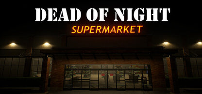 Dead of Night: Supermarket PC Steam Key