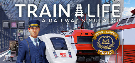 Train Life: A Railway Simulator Orient-Express Train Edition PC Steam Key